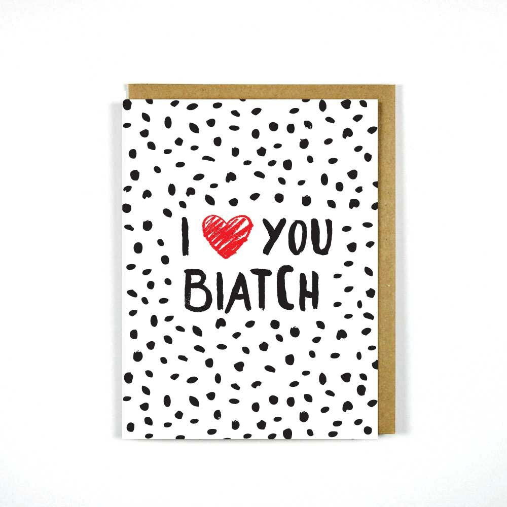 Card - I ❤️ You Biatch